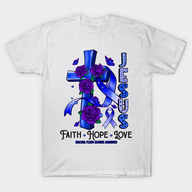 Brachial Plexus Injuries Awareness - Jesus Cross ribbon Faith T-Shirt by StevenPeacock68